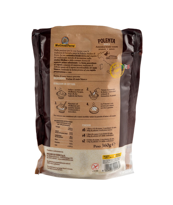 FARINA POLENTA BIANCA ISTANTANEA SENZA GLUTINE 
MOLINO DI FERRO GR 360